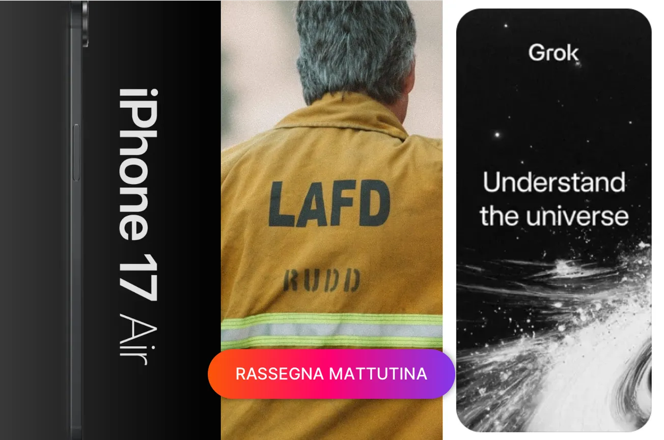 iPhone 17 Air, Starlink per gli incendi a Los Angeles, App di Grok su iPhone
